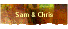 Sam & Chris