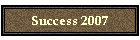 Success 2007