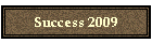 Success 2009
