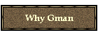 Why Gman